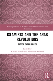 Buy Islamists And The Arab Revolutions Bitter Experiences