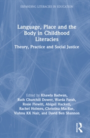 Buy Language, Place And The Body In Childhood Literacies Theory, Practice And Social Justice