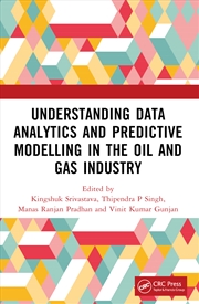 Buy Understanding Data Analytics And Predictive Modelling In The Oil And Gas Industry