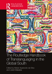 Buy Routledge Handbook Of Translanguaging In The Global South