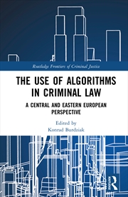 Buy Use Of Algorithms In Criminal Law A Central European Perspective
