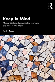 Buy Keep In Mind Mental Wellness Resources For Everyone And How To Use Them