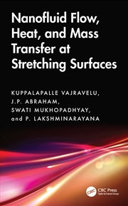 Buy Nanofluid Flow, Heat, And Mass Transfer At Stretching Surfaces