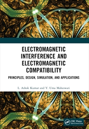 Buy Electromagnetic Interference And Electromagnetic Compatibility Principles, Design, Simulation, And A