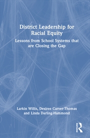 Buy District Leadership For Racial Equity Lessons From School Systems That Are Closing The Gap
