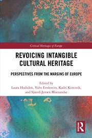 Buy Revoicing Intangible Cultural Heritage Perspectives From The Margins Of Europe