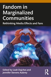 Buy Fandom In Marginalized Communities Rethinking Media Effects And Fans