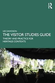 Buy Visitor Studies Guide Theory And Practice For Heritage Contexts
