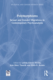 Buy Polymorphisms Sexual And Gender Migrations In Contemporary Psychoanalysis