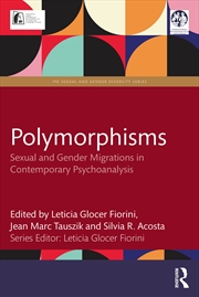 Buy Polymorphisms Sexual And Gender Migrations In Contemporary Psychoanalysis