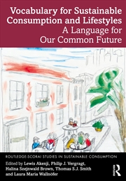 Buy Vocabulary For Sustainable Consumption And Lifestyles A Language For Our Common Future