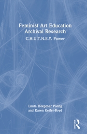 Buy Feminist Art Education Archival Research C.H.U.T.N.E.Y. Power