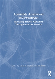 Buy Accessible Assessment And Pedagogies Improving Student Outcomes Through Inclusive Practice