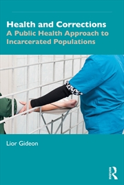 Buy Health And Corrections A Public Health Approach To Incarcerated Populations
