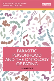 Buy Parasitic Personhood And The Ontology Of Eating