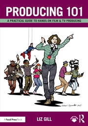 Buy Producing 101 A Practical Guide To Hands-On Film & Tv Producing