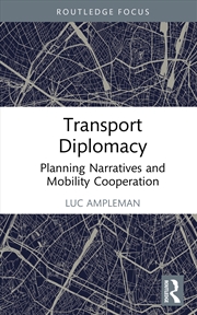 Buy Transport Diplomacy Planning Narratives And Mobility Cooperation