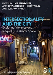 Buy Intersectionality And The City Exploring Violence And Inequality In Urban Space