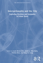 Buy Intersectionality And The City Exploring Violence And Inequality In Urban Space
