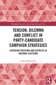 Buy Tension, Dilemma And Conflict In Party-Candidate Campaign Strategies Diverging Positions And Distric
