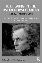Buy R. D. Laing In The Twenty-First Century Sanity, Therapy, Love