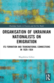 Buy Organisation Of Ukrainian Nationalists On Emigration Its Formation And Transnational Connections In