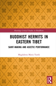 Buy Buddhist Hermits In Eastern Tibet Saint-Making And Ascetic Performance