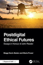 Buy Postdigital Ethical Futures Essays In Honour Of John Reader
