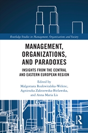 Buy Management, Organizations, And Paradoxes Insights From The Central And Eastern European Region