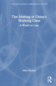 Buy Making Of China’S Working Class A World To Lose