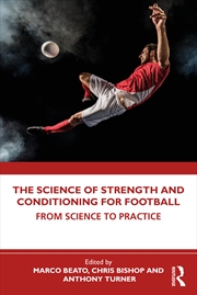 Buy Science Of Strength And Conditioning For Football From Science To Practice