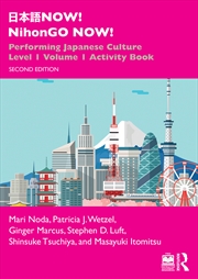 Buy Now! Nihongo Now! Performing Japanese Culture – Level 1 Volume 1 Activity Book