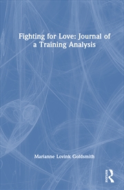Buy Fighting For Love: Journal Of A Training Analysis