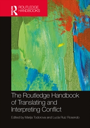 Buy Routledge Handbook Of Translating And Interpreting Conflict