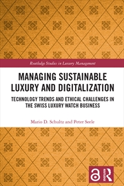 Buy Managing Sustainable Luxury And Digitalization Technology Trends And Ethical Challenges In The Swiss