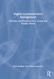 Buy Digital Communication Management Theories And Practices For A Global And Volatile World