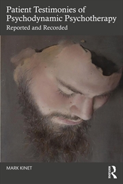 Buy Patient Testimonies Of Psychodynamic Psychotherapy Reported And Recorded