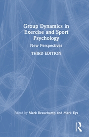 Buy Group Dynamics In Exercise And Sport Psychology New Perspectives