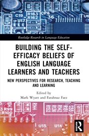 Buy Building The Self-Efficacy Beliefs Of English Language Learners And Teachers New Perspectives For Re