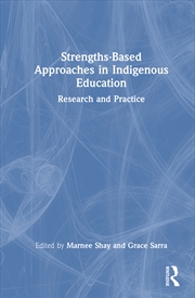 Buy Strengths-Based Approaches In Indigenous Education Research And Practice