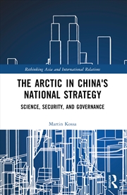 Buy Arctic In China’S National Strategy Science, Security, And Governance