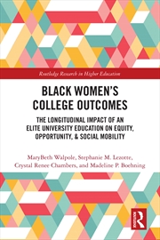 Buy Black Women’S College Outcomes The Longitudinal Impact Of An Elite University Education On Equity, O