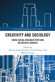 Buy Creativity And Sociology Doing Social Research With And On Artistic Sources