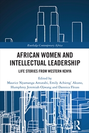 Buy African Women And Intellectual Leadership Life Stories From Western Kenya