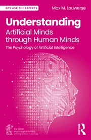 Buy Understanding Artificial Minds Through Human Minds The Psychology Of Artificial Intelligence