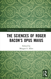 Buy Sciences Of Roger Bacon’S Opus Maius