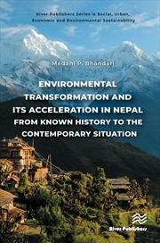 Buy Environmental Transformation And Its Acceleration In Nepal From Known History To The Contemporary Si