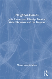 Buy Neighbor-Homes Julia Alvarez And Edwidge Danticat Write Hispaniola And The Diaspora
