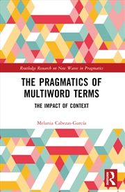 Buy Pragmatics Of Multiword Terms The Impact Of Context