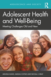 Buy Adolescent Health And Well-Being Meeting Challenges Old And New